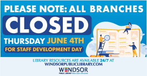 All Branches Closed Thursday June 4 for Staff Development Training